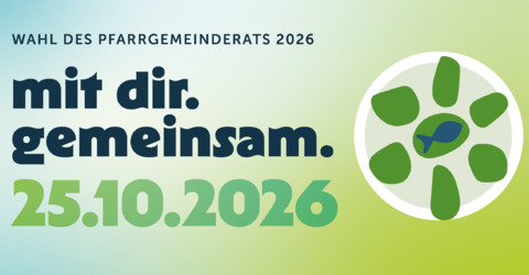 Pfarrgemeinderatswahlen 2026 - Gestalten wir gemeinsam unsere Pfarrei!